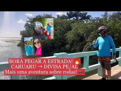 DESAFIO NA ESTRADA! 🏍️🔥 DE CARUARU ATÉ A DIVISA PE/AL