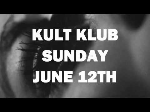 KULT KLUB - DJ ADAM 12 of SHE WANTS REVENGE and PERISH