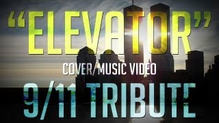 "Elevator" by Boxcar Racer - Cover | TRIBUTE TO 9/11