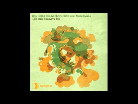 Ron Hall & The MuthaFunkaz feat. Marc Evans - The Way U Love Me (Dim’s T.S.O.P. Version)