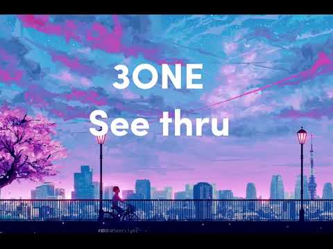3&One-See thru (lyrics)