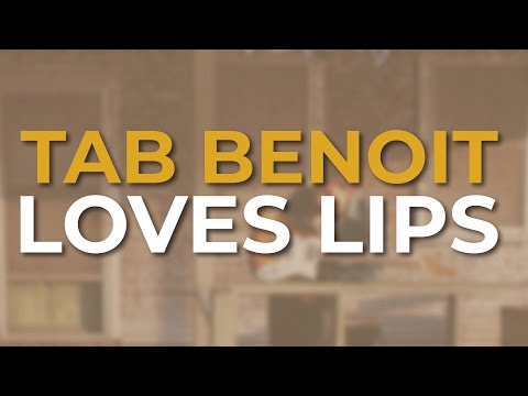 Tab Benoit - Loves Lips (Official Audio)