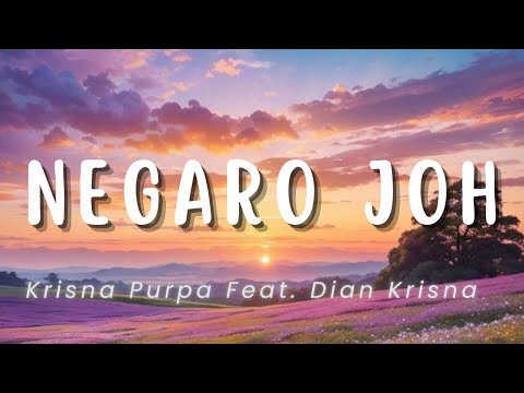 Negaro Joh - Krisna Purpa Ft. Dian Krisna (Lirik)