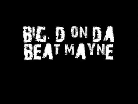 Big D on da Beat Mayne  Vol  1
