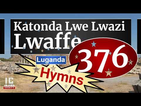 Anglican Hymns - KATONDA LWE LWAZI LWAFFE (376) (Speaker Version) Choir Songs Of Faith - Injibs