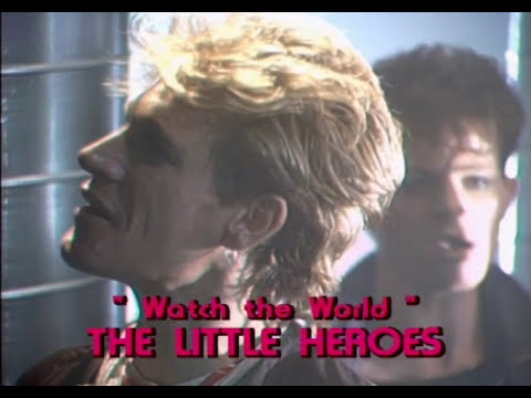 Little Heroes - Watch The World (1983)