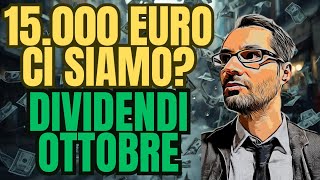 DIVIDENDI OTTOBRE 2025 - Obiettivo 15.000 euro PIÙ VICINO 
