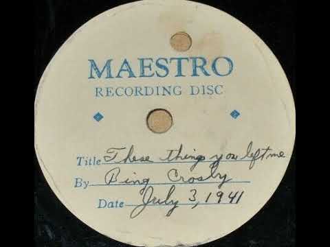 These Things You Left Me - Bing Crosby 1941