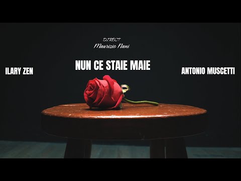 Ilary feat Antonio Muscetti - "Nun c'è stai maie" (Official Video 2026)