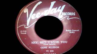 Gene Allison - Hey Hey I Love You