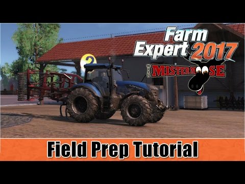 Farm Expert 2017 - Field Prep Tutorial