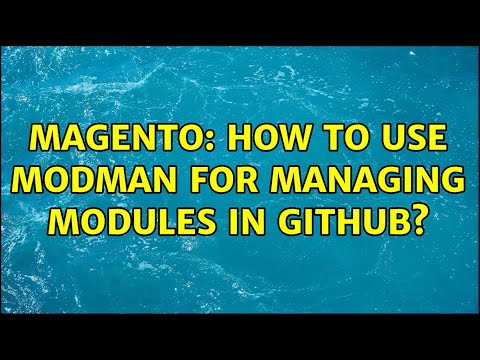 Magento: How to use modman for managing modules in github? (2 Solutions!!)