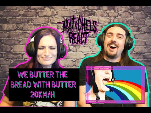We Butter The Bread With Butter - 20 km/h (React/Review)