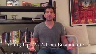 Acting Tips W/ Adrian Bustamante : 3 Tips In The Audition Room video