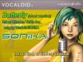 Butterfly (SMiLE dk ) by new VOCALOID Sonika ...