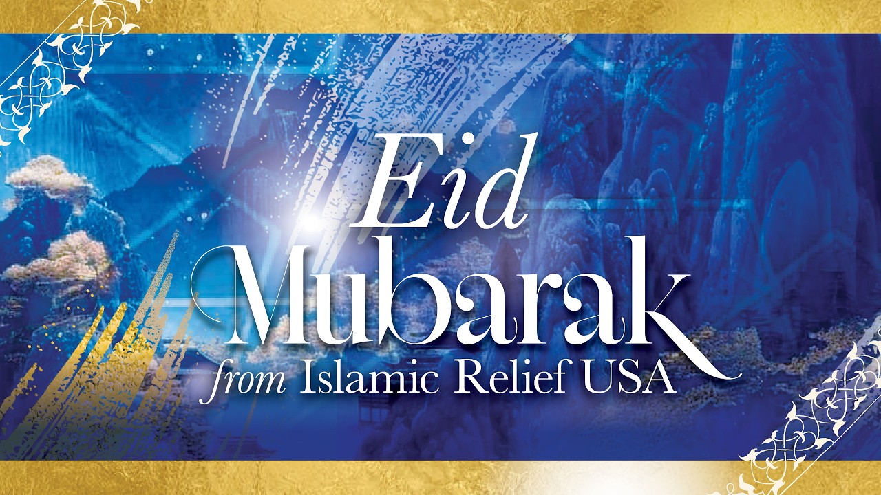 2026 Eid Mubarak - Islamic Relief USA