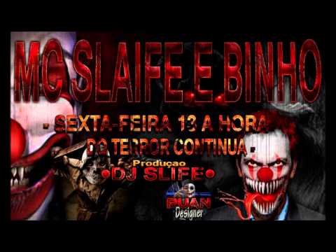 BINHO RDF E SLAIFE OPI   SEXTA FEIRA 13 A HORA DO TERROR NUNCA ACABA   STUDIO TERRORISTA ZONA SUL