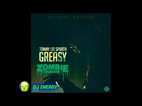 Tommy Lee Sparta - Greasy (Clean) [Zombie Riddim] November 2017