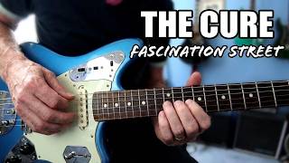 Fascination Street - The Cure - Guitar tutorial / lesson