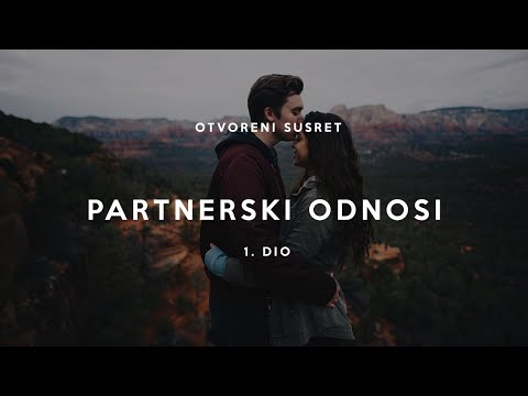 Partnerski odnosi 1. dio - Veze i "bezveze" - Muško i žensko stvori ih