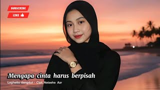 Download lagu MENGAPA CINTA HARUS BERPISAH | lagu Dangdut Sedih Terbaru Yang Menyayat Hati  mp3