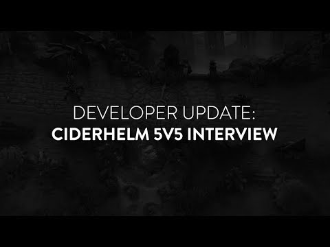 Developer Update - 5v5 Ciderhelm Interview