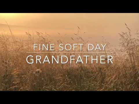 Fine Soft Day - Grandfather