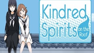 Kindred Spirits on the Roof Part 1: Back to the Visual Novels