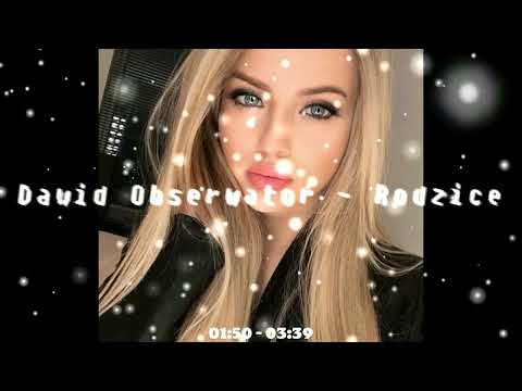 Dawid Obserwator - Rodzice (MUZYKA 8D) / 🎧ZAŁÓŻ SŁUCHAWKI🎧