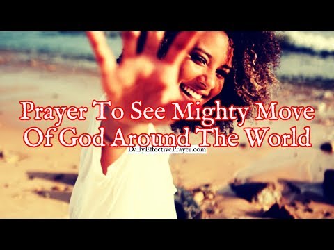 Prayer To See a Mighty Move Of God Around The World Video