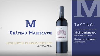 Dégustation du Moulin Rose de Malescasse 2017
