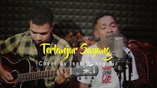Download lagu MITHA TALAHATU - TERLANJUR SAYANG (COVER ISAK WAANG SIR) mp3 Download lagu MITHA TALAHATU - TERLANJUR SAYANG (COVER ISAK WAANG SIR) mp3