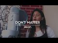 Dont Matter - Akon (cover)