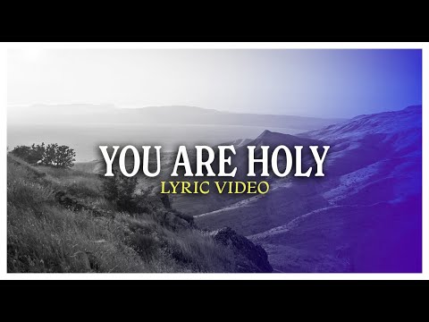 Thumbnail for You Are Holy (As For Me And My House) video