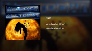 Melodica Meltdown - ""Ride"
