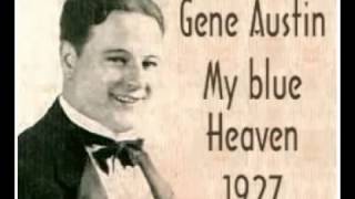 Gene Austin   My Blue Heaven 1927