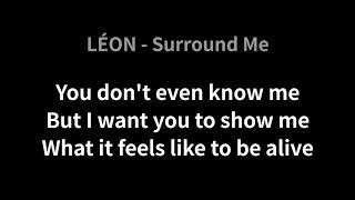 LÉON-Surround Me(Lyrics)