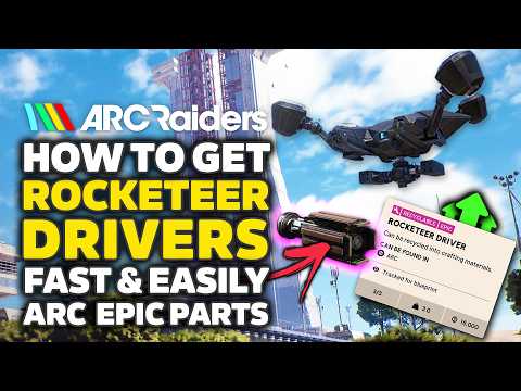 Arc Raiders - How To Get Rocketeer Drivers (Fast & Easy Arc Parts Farm)