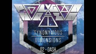 Polygon Horizon - 02 Dash (feat. Dustin E.) [Synonymous Dimensions EP]