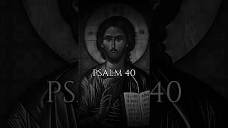 PSALM 40 - watch this message from God before you sleep tonight.