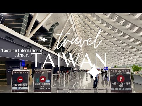 Entre em Taiwan 2023, Procedimento de chegada no Aeroporto Internacional de Taoyuan, Imigração, Alfândega