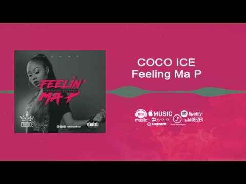 Coco Ice | Feeling Ma P [Official Audio] | Freeme TV