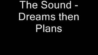The Sound - Dreams then Plans