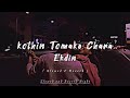 Kothin Tomake Chara Ekdin কঠিন তোমাকে ছাড়া একদিন ️ LoFi S