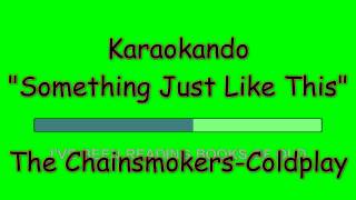 Download lagu Karaoke Internazionale - Something Just Like This - The Chainsmokers-Coldplay ( lyrics ) mp3