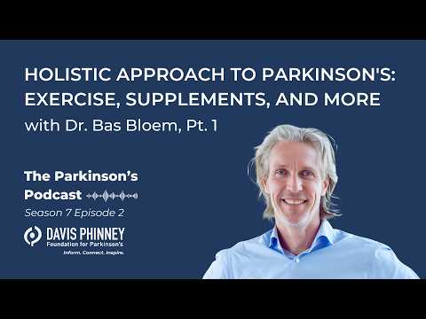 Holistic Approach to Parkinson's: Exercise, Supplements, and More With Dr. Bas Bloem, Pt. 1