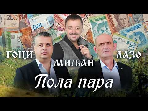 Milomir Miljanic Miljan , Goci i Lazo - Pola para