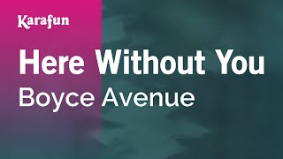 Karaoke Here Without You - Boyce Avenue *