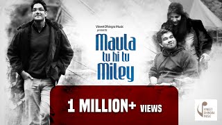 Maula Tu Hi Tu Miley |Vineet Dhingra |Aahana Kumra | Sahil Vaid