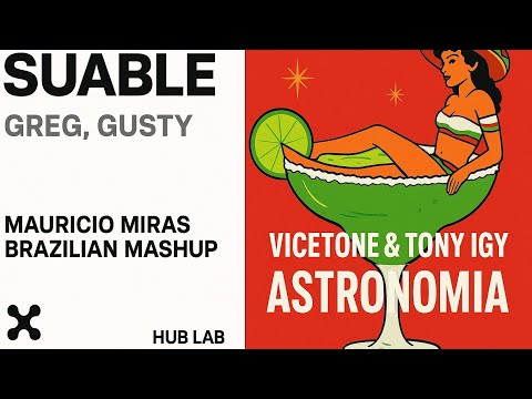 Vicetone, Tony Igy, Greg, Gusty, Rhythm Syndicate - Astronomia Suable (Dj Mauricio Miras Mashup)